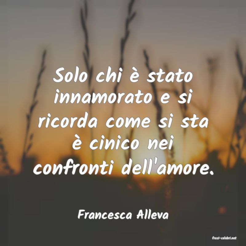 frasi di  Francesca Alleva
