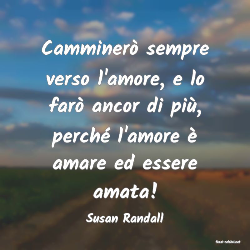 frasi di  Susan Randall
