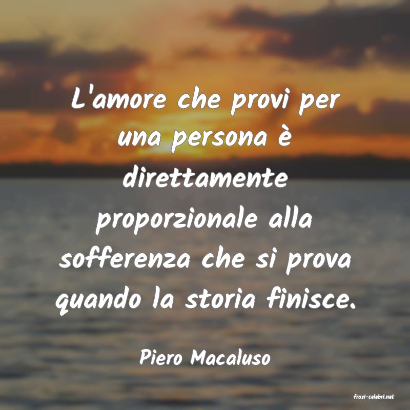 frasi di  Piero Macaluso
