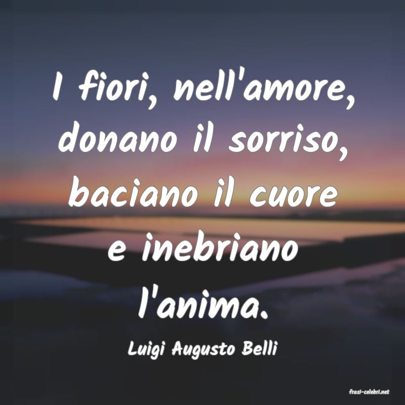 frasi di  Luigi Augusto Belli
