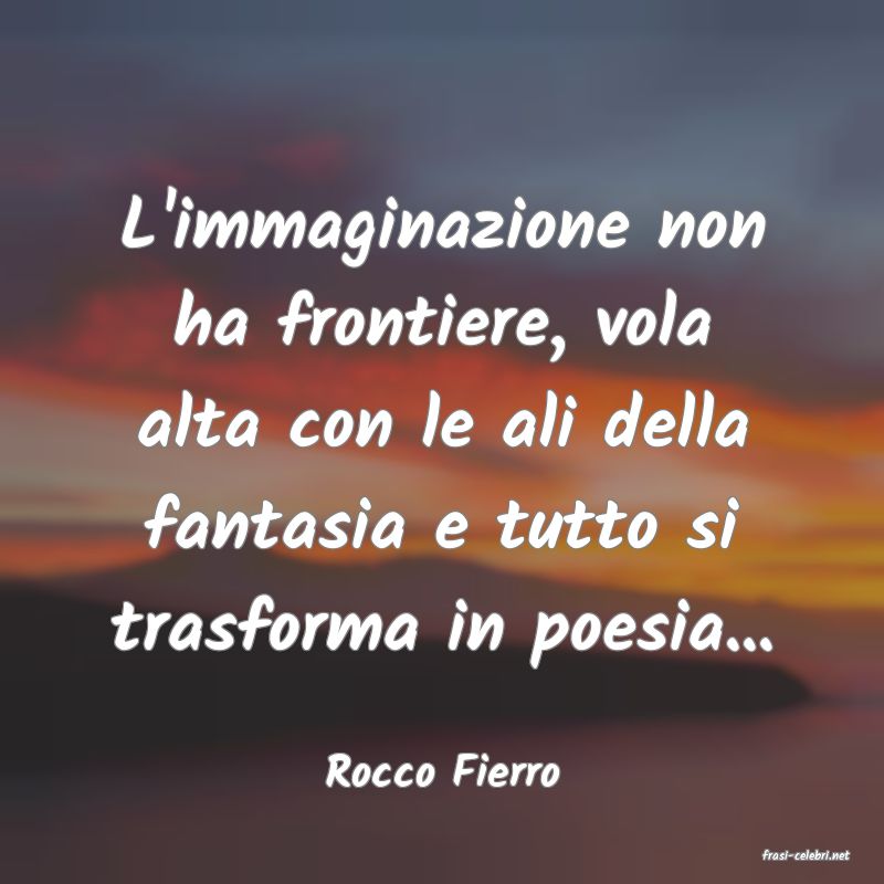 frasi di  Rocco Fierro
