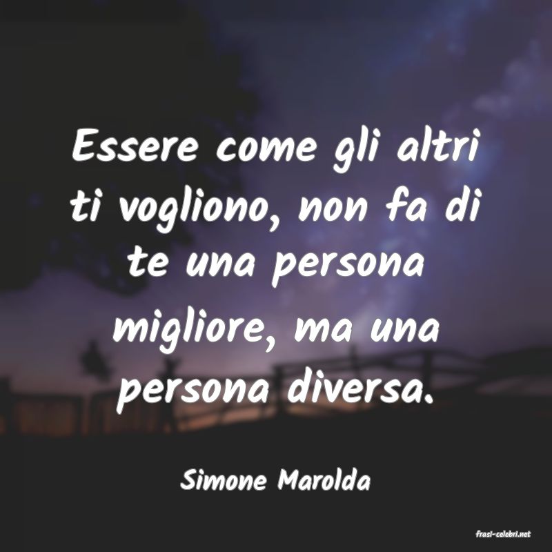 frasi di  Simone Marolda
