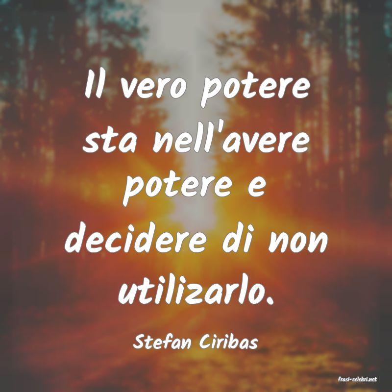 frasi di  Stefan Ciribas

