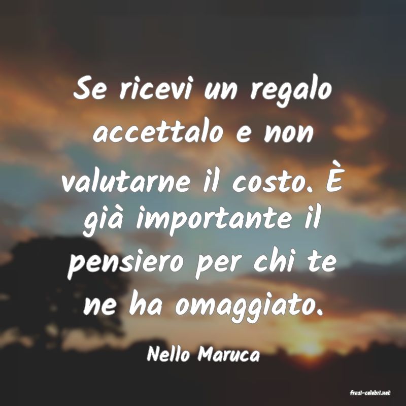 frasi di  Nello Maruca

