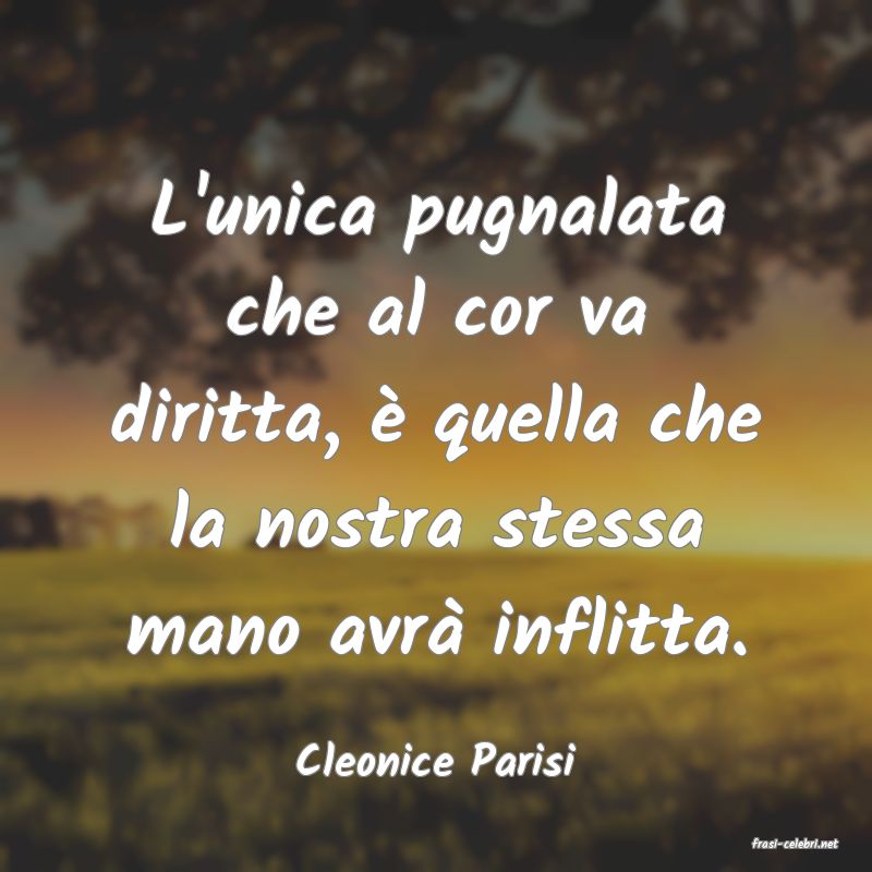 frasi di  Cleonice Parisi
