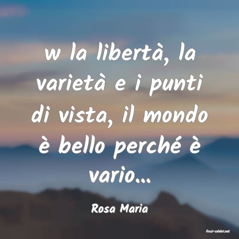 frasi di  Rosa Maria
