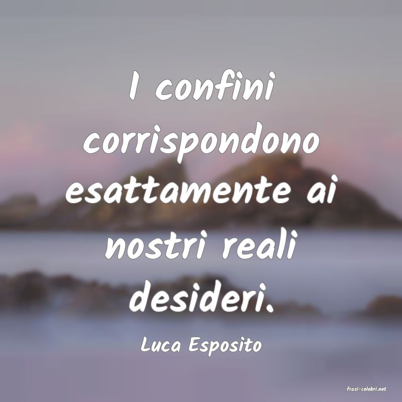 frasi di  Luca Esposito
