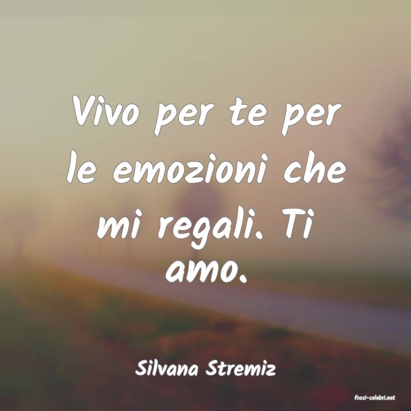 frasi di Silvana Stremiz