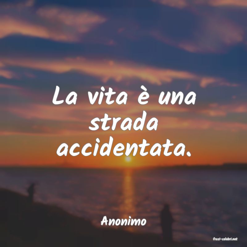 frasi di Anonimo