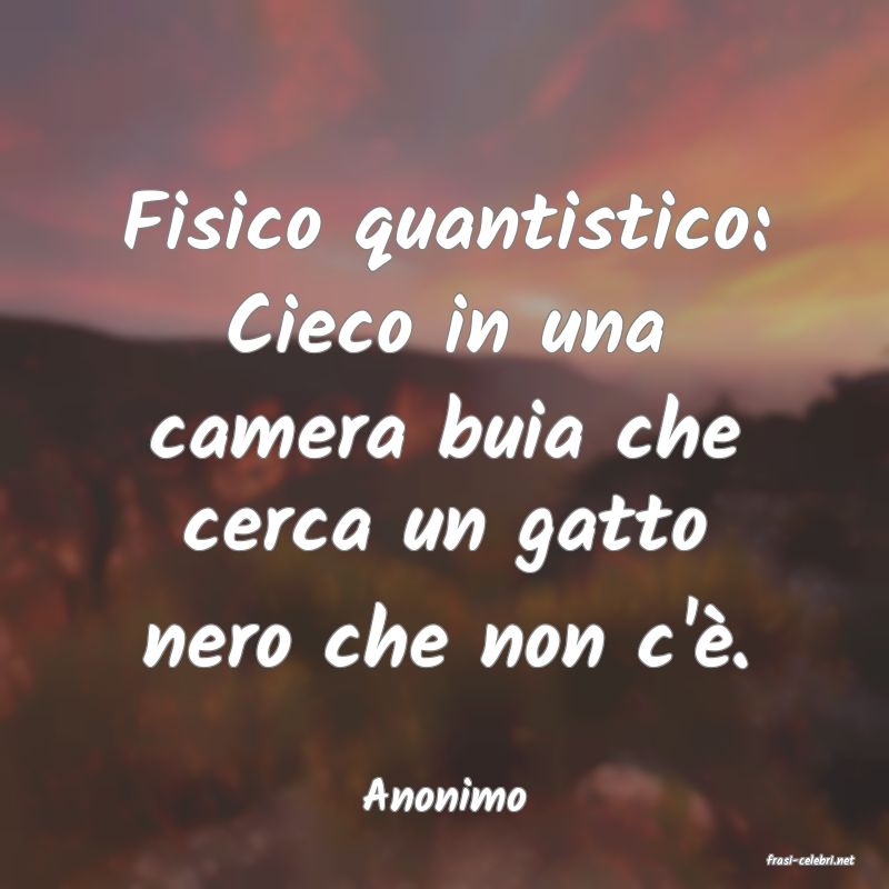 frasi di Anonimo