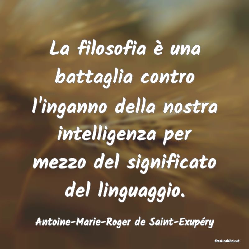 frasi di Antoine-Marie-Roger de Saint-Exup�ry