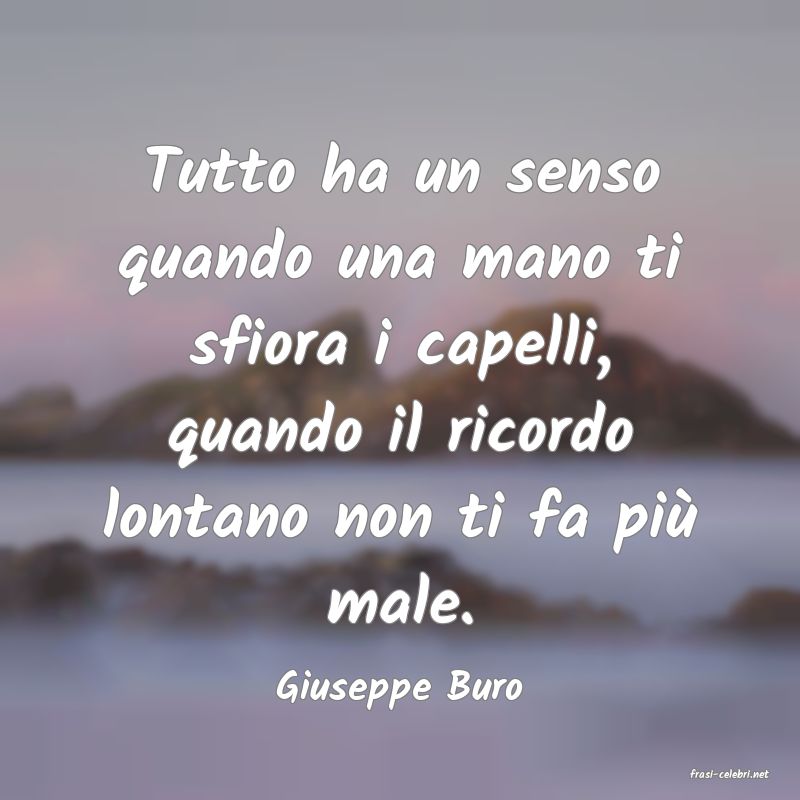 frasi di  Giuseppe Buro
