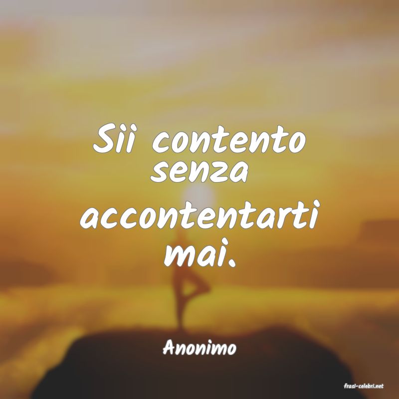 frasi di  Anonimo
