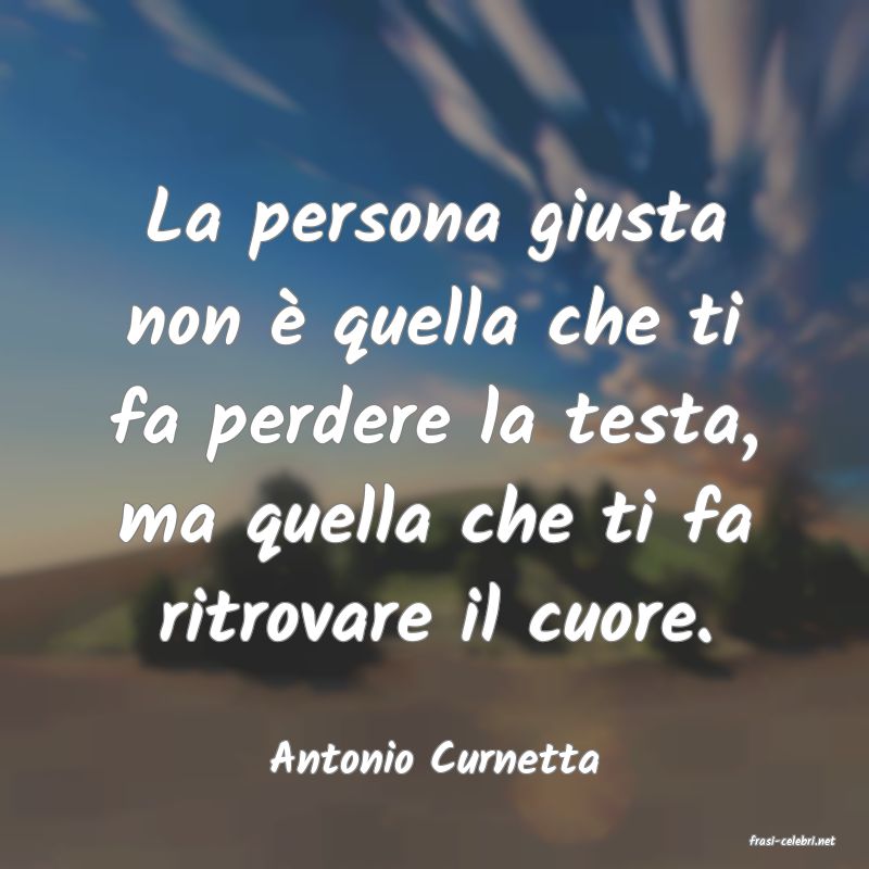 frasi di  Antonio Curnetta

