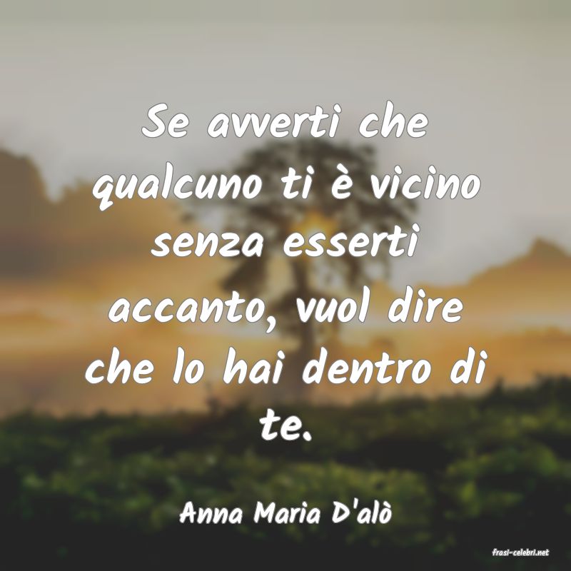 frasi di Anna Maria D'al