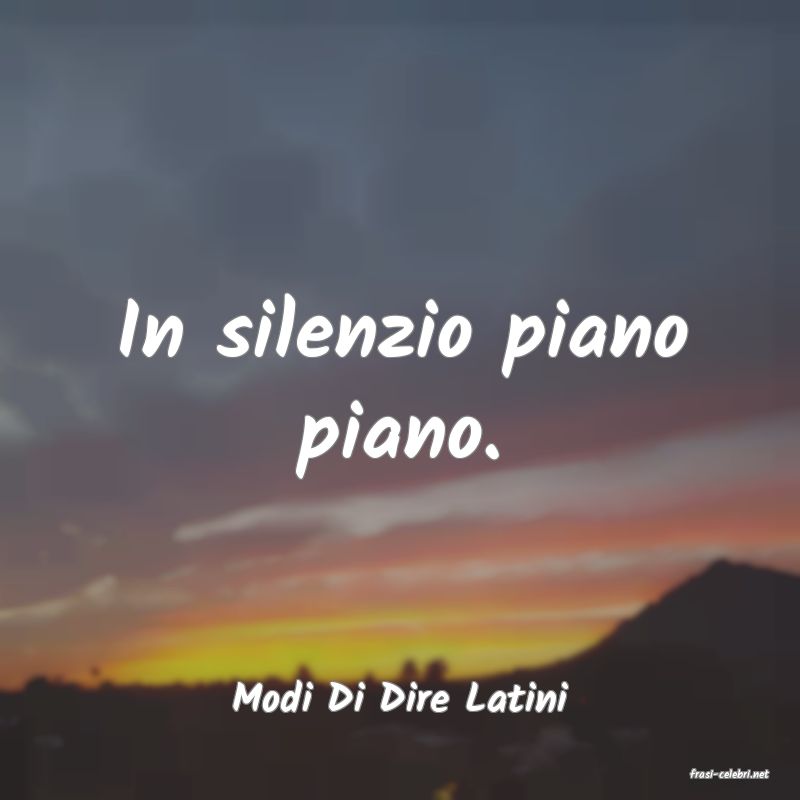 frasi di  Modi Di Dire Latini
