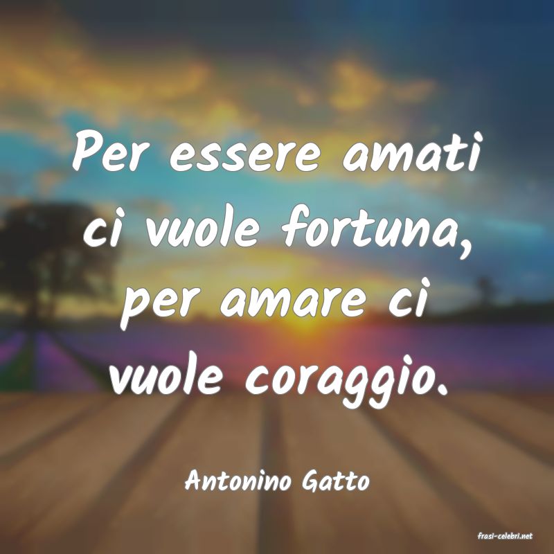 frasi di  Antonino Gatto
