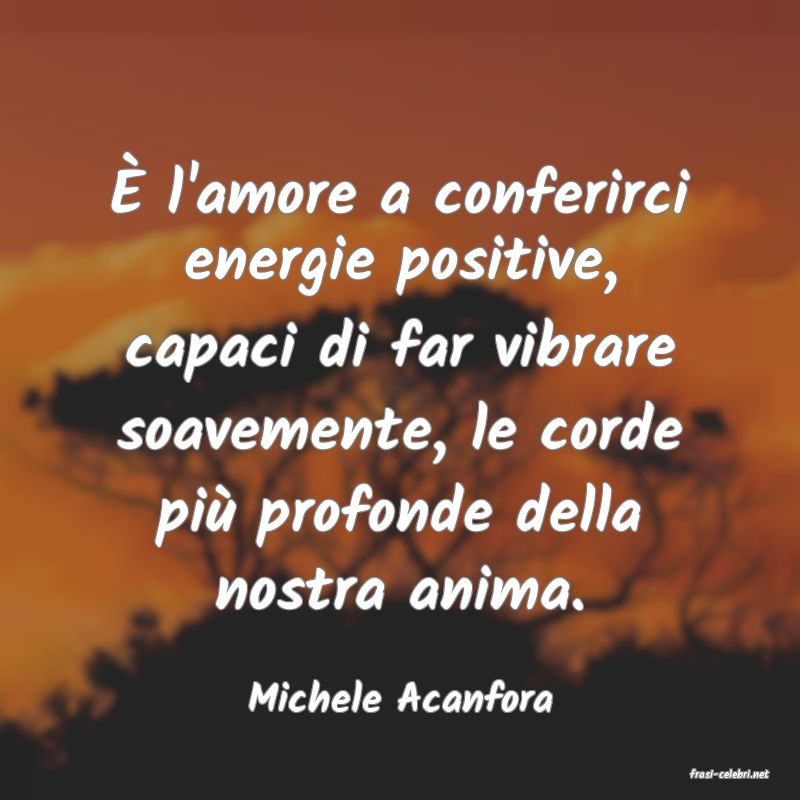 frasi di  Michele Acanfora
