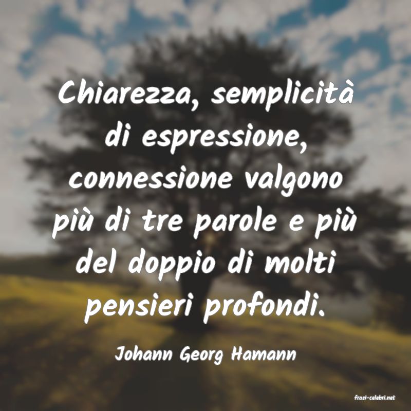 frasi di  Johann Georg Hamann
