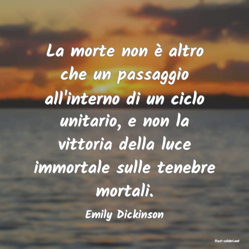frasi di  Emily Dickinson
