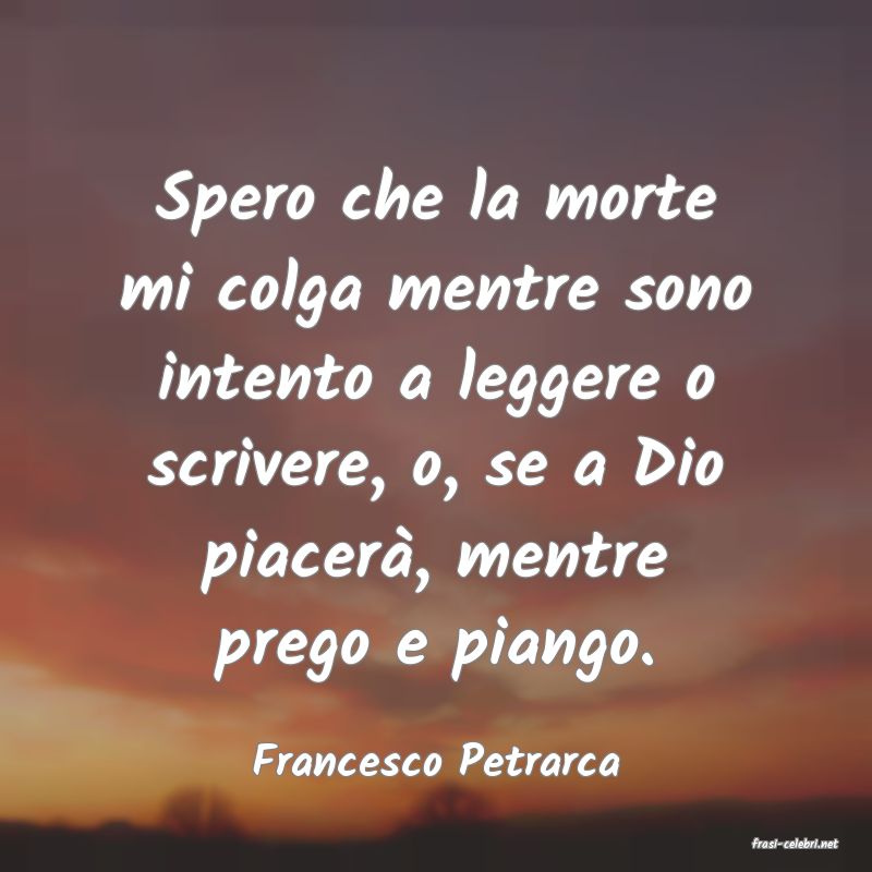 frasi di  Francesco Petrarca
