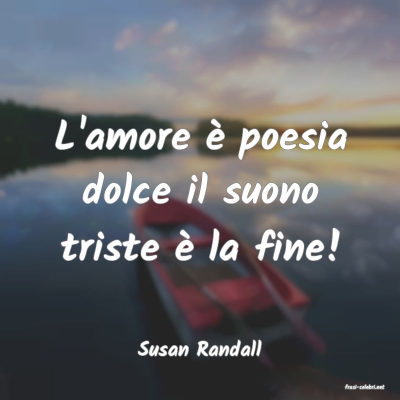 frasi di  Susan Randall
