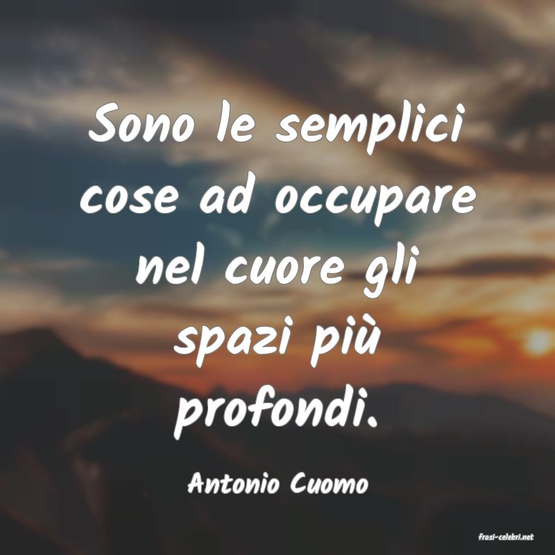 frasi di  Antonio Cuomo
