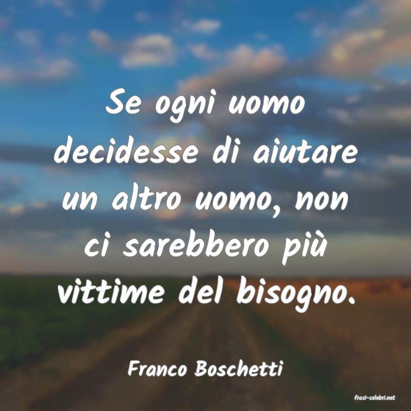 frasi di Franco Boschetti