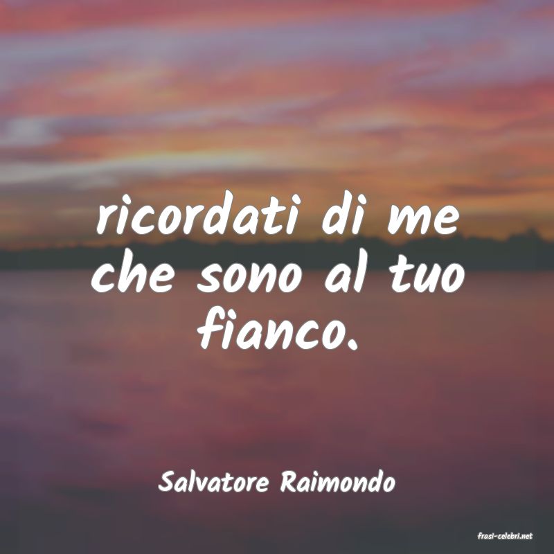 frasi di  Salvatore Raimondo
