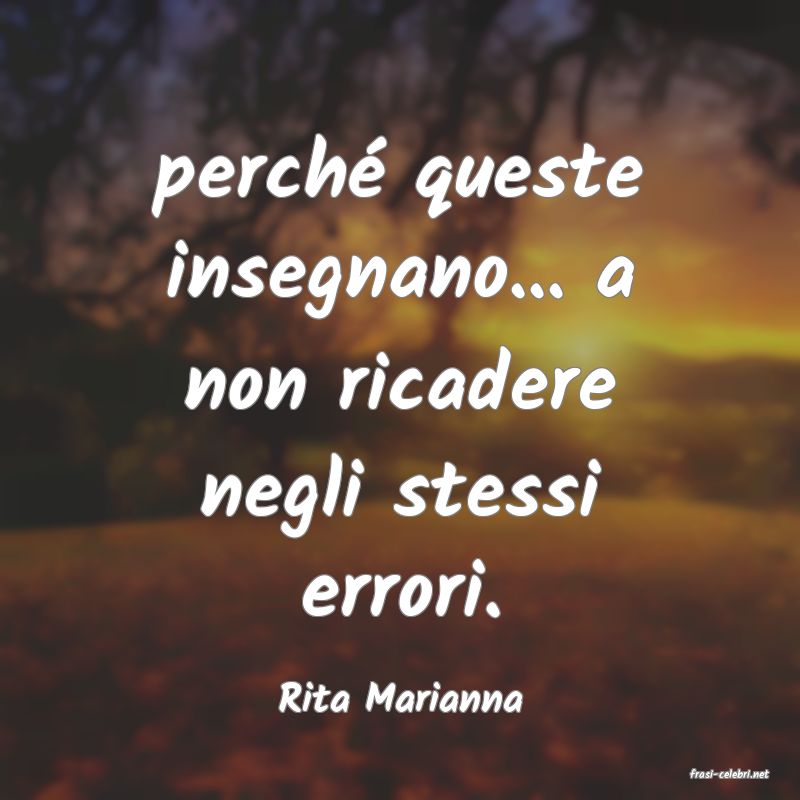 frasi di  Rita Marianna
