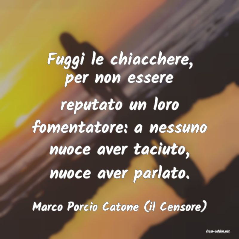 frasi di  Marco Porcio Catone (il Censore)
