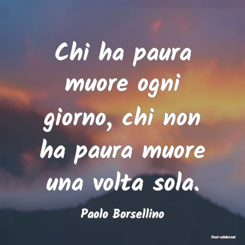 frasi di  Paolo Borsellino
