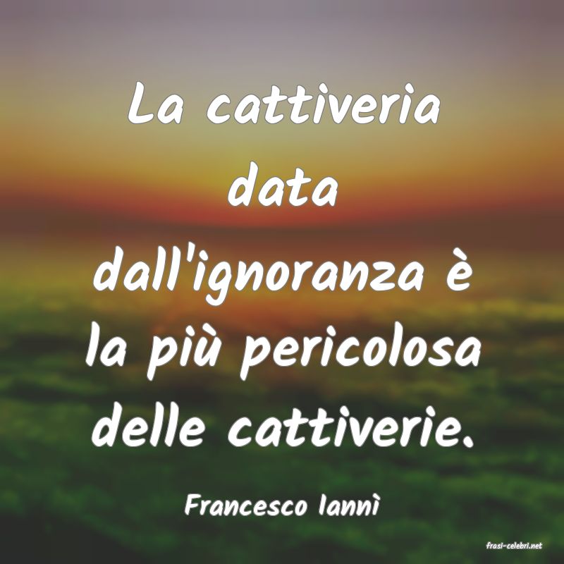 frasi di Francesco Iann