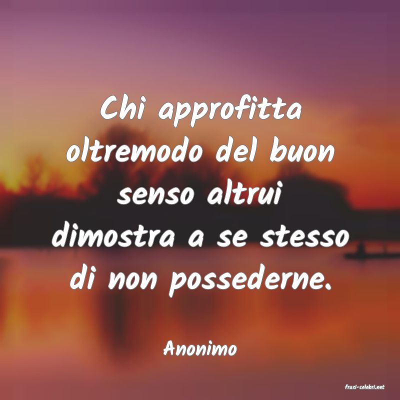 frasi di  Anonimo
