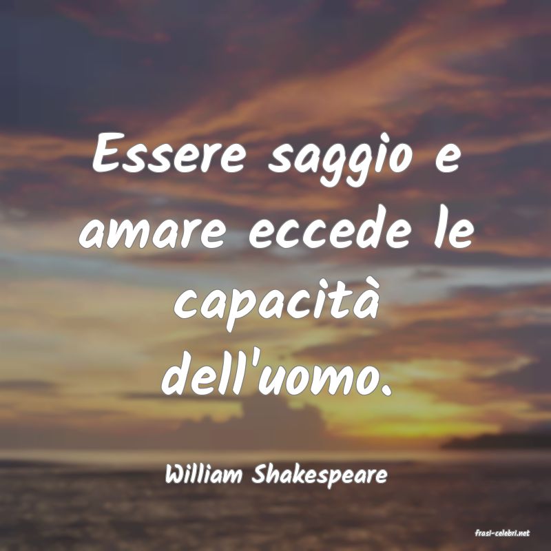 frasi di  William Shakespeare
