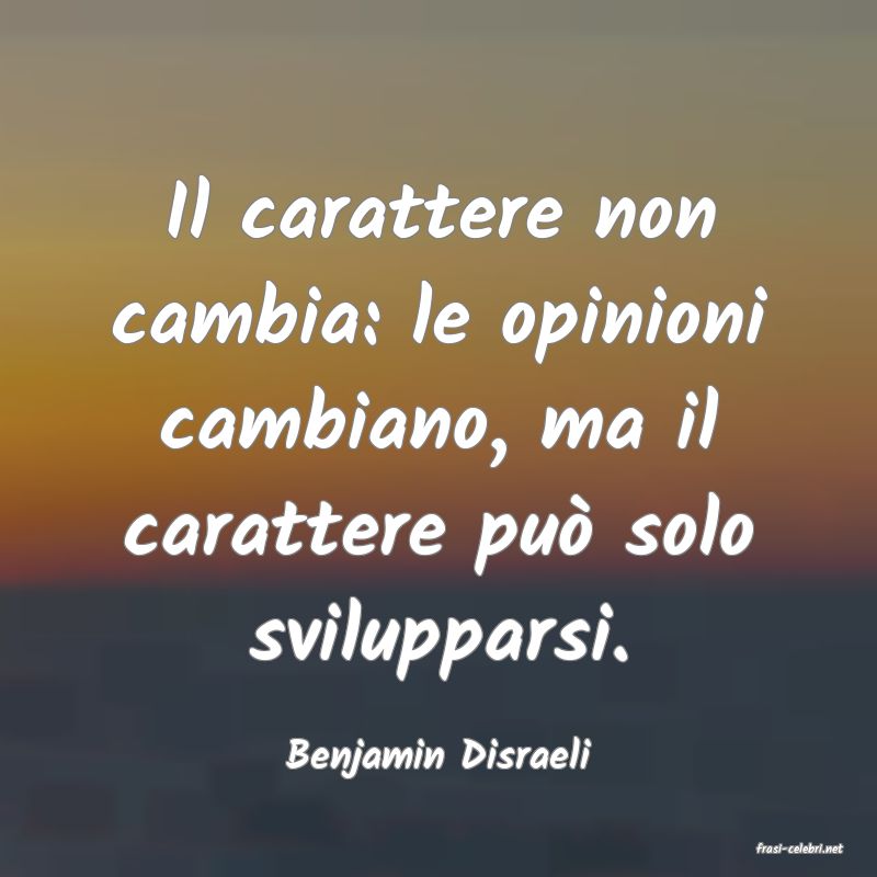 frasi di  Benjamin Disraeli
