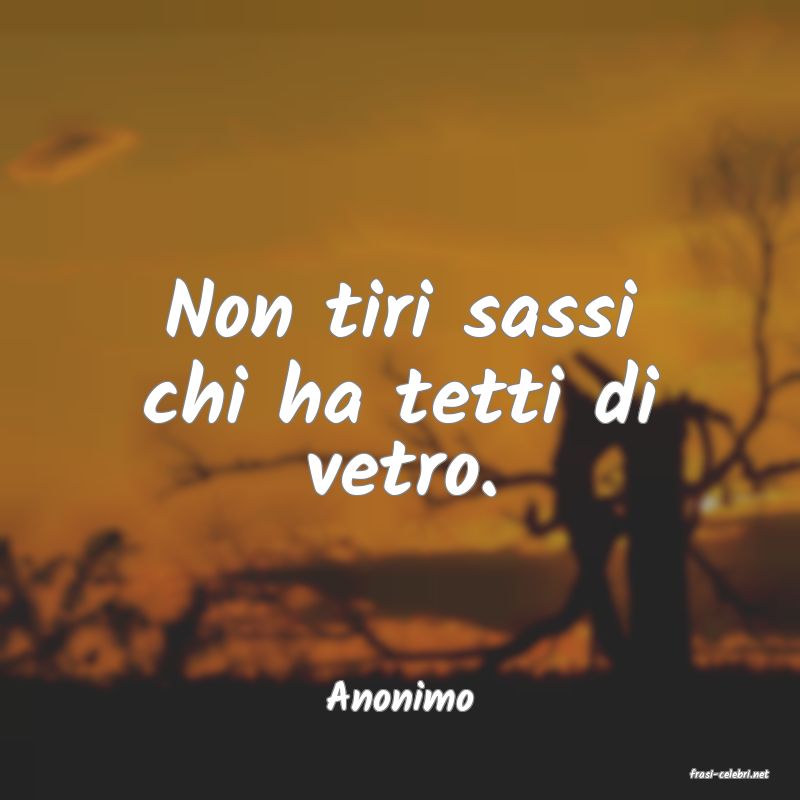 frasi di  Anonimo

