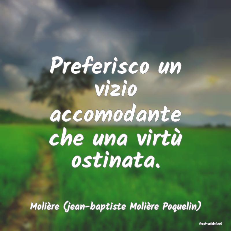 frasi di Molire (jean-baptiste Molire Poquelin)