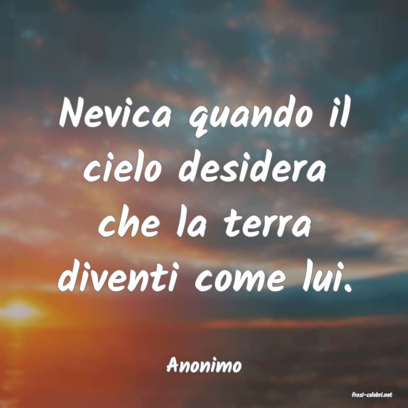 frasi di Anonimo