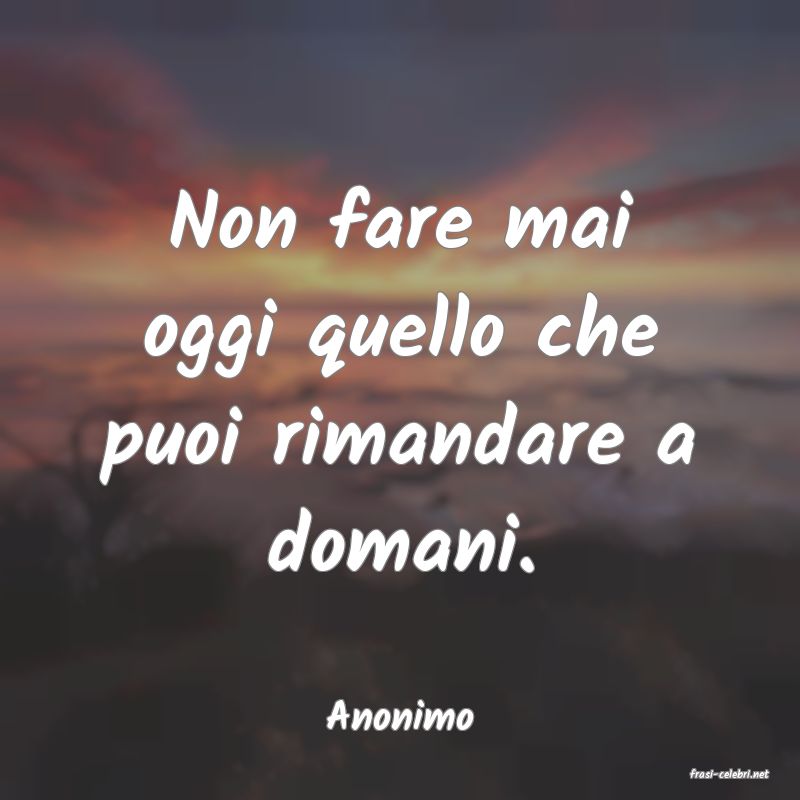 frasi di Anonimo