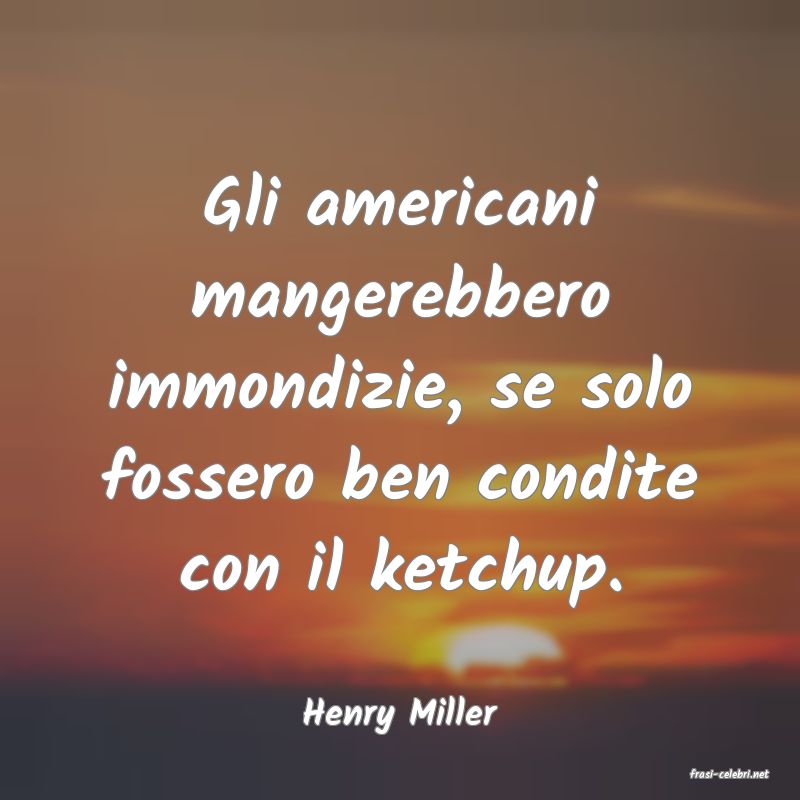 frasi di Henry Miller