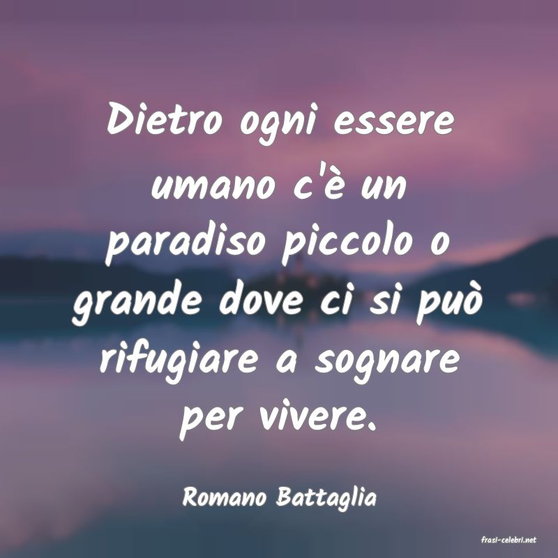 frasi di Romano Battaglia