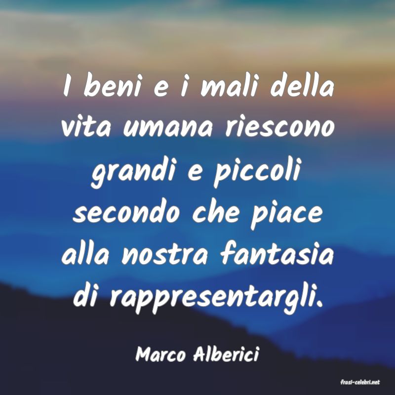 frasi di Marco Alberici