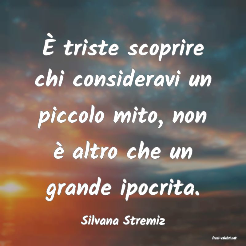 frasi di Silvana Stremiz