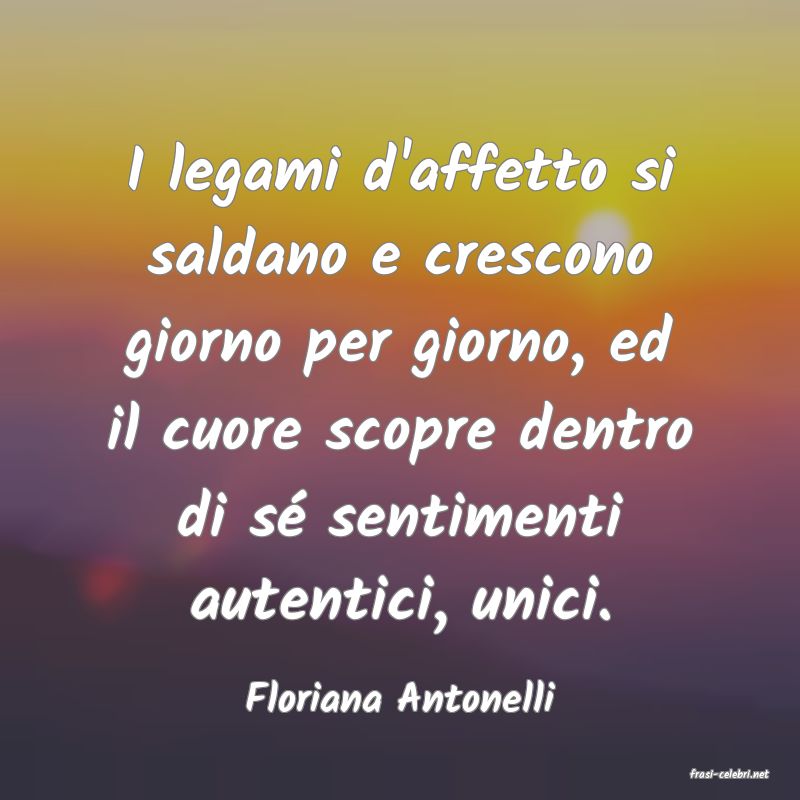 frasi di  Floriana Antonelli
