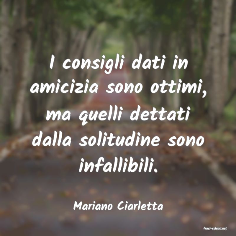 frasi di  Mariano Ciarletta
