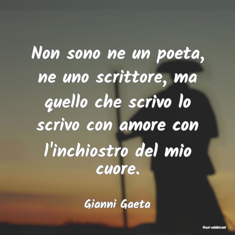 frasi di  Gianni Gaeta
