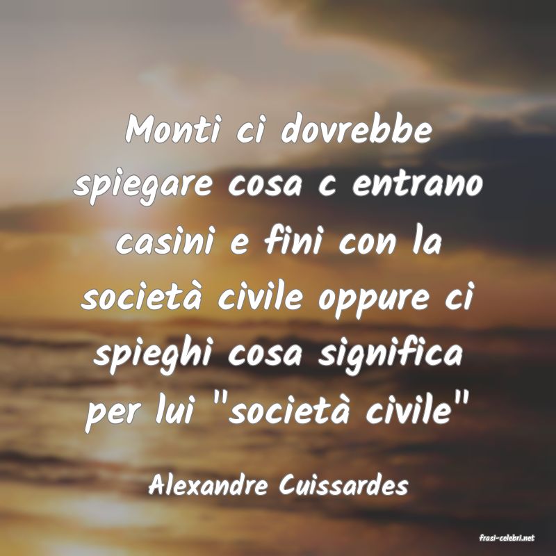 frasi di  Alexandre Cuissardes

