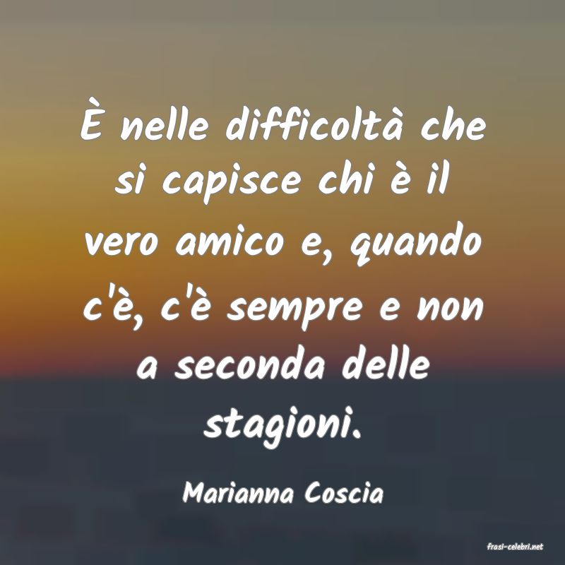 frasi di  Marianna Coscia
