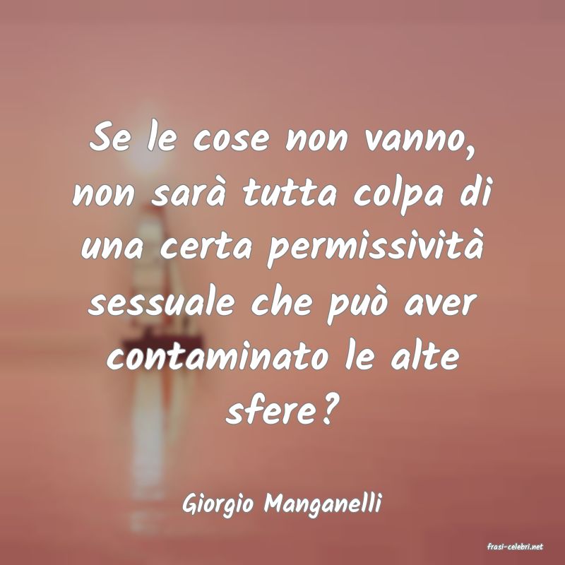 frasi di Giorgio Manganelli